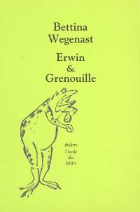 Erwin & Grenouille