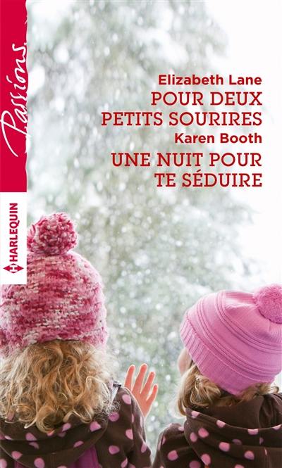 Pour deux petits sourires. Une nuit pour te séduire