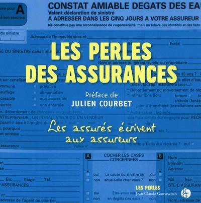 Les perles des assurances : malchanceux de la vie, maladroits des mots : les courriers les plus drôles envoyés par des particuliers à leurs assureurs