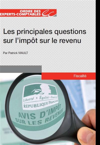Les principales questions sur l'impôt sur le revenu : 2017 Les principales questions sur l'impôt sur le revenu : 2017
