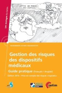 Gestion des risques des dispositifs médicaux : guide pratique. Risk management for medical devices : a practical guide