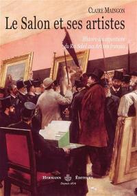 Le Salon et ses artistes : une histoire des expositions du Roi-Soleil aux Artistes français