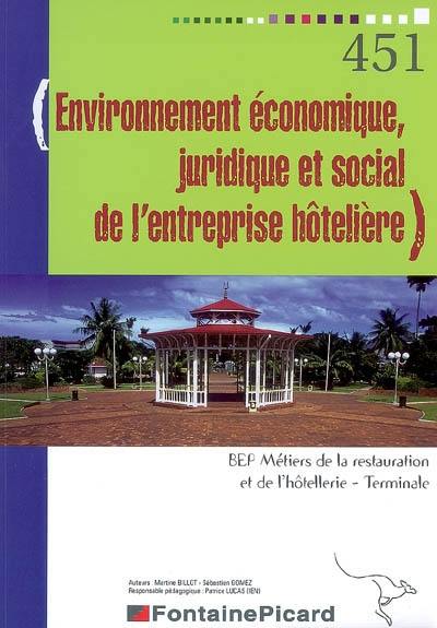 Environnement économique, juridique et social de l'entreprise hôtelière, BEP métiers de la restauration et de l'hôtellerie, terminale : fascicule 2