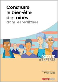 Construire le bien-être des aînés dans les territoires