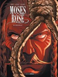 Moses Rose. Vol. 3. El deguello