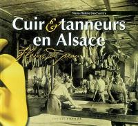 Cuir & tanneurs en Alsace : fleurs de peau