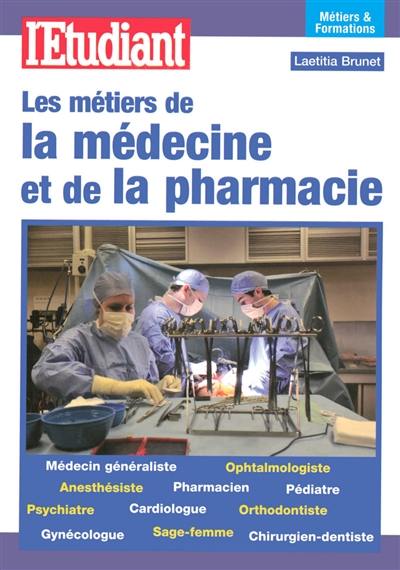 Les métiers de la médecine et de la pharmacie