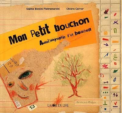 Mon petit bouchon : autobiographie d'un bouchon