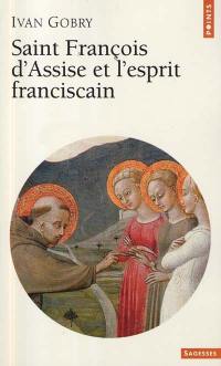 Saint François d'Assise et l'esprit franciscain