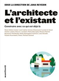 L'architecte et l'existant : construire avec ce qui est déjà là