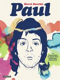 Paul : la résurrection de James Paul McCartney (1969-1973)