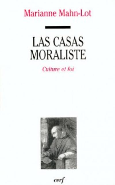 Las Casas moraliste : culture et foi