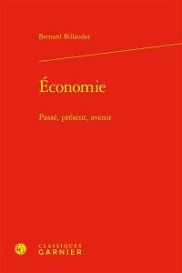 Economie : passé, présent, avenir