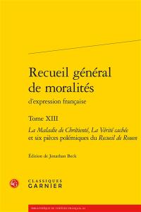 Recueil général de moralités d'expression française. Vol. 13