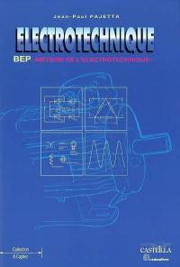 Electrotechnique : seconde et terminale BEP métiers de l'électrotechnique