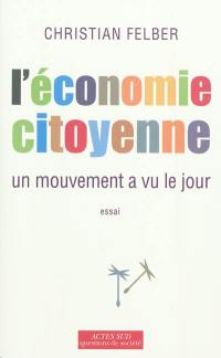 L'économie citoyenne : un mouvement a vu le jour : essai