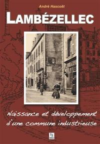 Lambézellec : naissance et développement d'une commune industrieuse