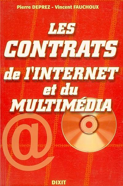 Les contrats de l'Internet et du multimédia : Internet, commerce électronique et publicité en ligne, cession d'un nom de domaine Internet...