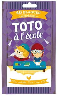 Toto à l'école : 40 blagues et surprises