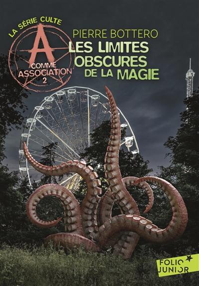 A comme Association. Vol. 2. Les limites obscures de la magie