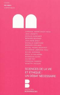 Sciences de la vie et éthique : un débat nécessaire