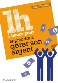 Une heure pour... apprendre à gérer son argent