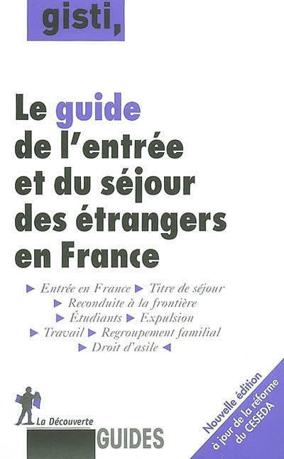 Le guide de l'entrée et du séjour des étrangers en France