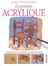 La peinture acrylique : une méthode simple et agréable pour apprendre à peindre