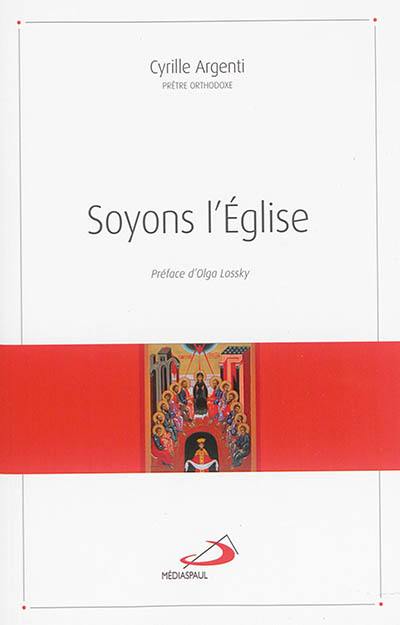 Soyons l'Eglise !