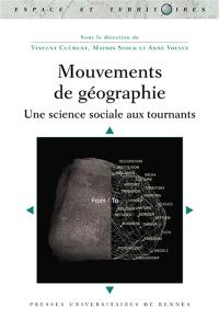 Mouvements de géographie : une science sociale aux tournants