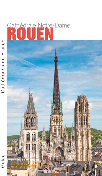 Cathédrale Notre-Dame, Rouen Cathédrale Notre-Dame, Rouen