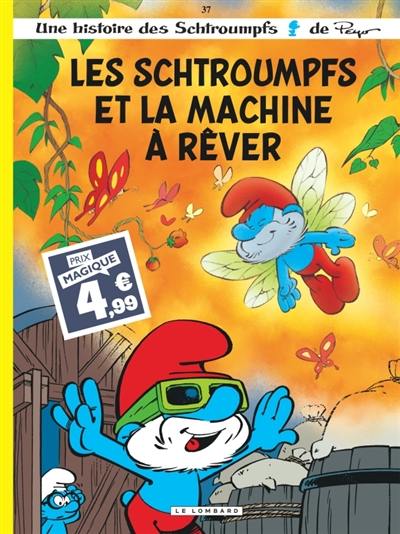 Une histoire des Schtroumpfs. Vol. 37. Les Schtroumpfs et la machine à rêver