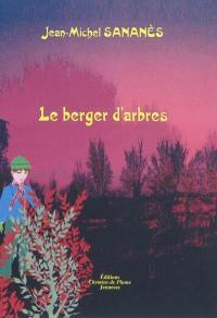 Le berger d'arbres