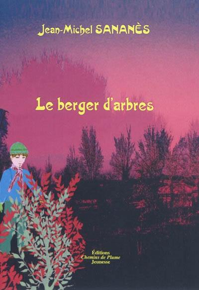 Le berger d'arbres