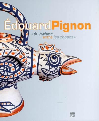 Edouard Pignon : du rythme entre les choses, exposition au Musée de l'Hospice Saint-Roch, 30 juin-3 oct. 2005, Musée départemental d'art moderne, 29 oct. 2005-29 janv. 2006, La Piscine, 3 mars-28 mai 2006