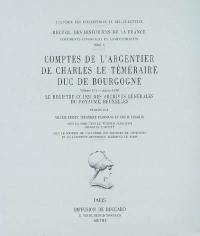 Comptes de l'argentier de Charles le Téméraire, duc de Bourgogne. Vol. 3. Année 1470 : le registre CC 1925 des Archives générales du royaume, Bruxelles