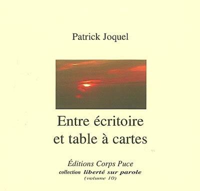 Entre écritoire et table à cartes : poèmes