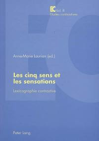 Les cinq sens et les sensations : lexicographie contrastive