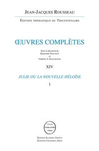 Oeuvres complètes. Vol. 14-15. Julie ou La nouvelle Héloïse