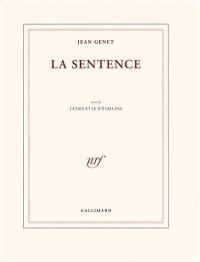 La sentence. J'étais et je n'étais pas