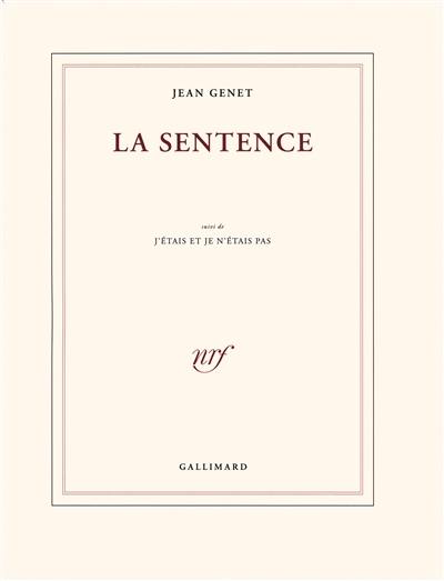 La sentence. J'étais et je n'étais pas