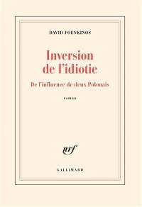 Inversion de l'idiotie : de l'influence de deux Polonais