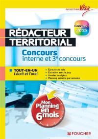 Rédacteur territorial, concours interne et 3e concours : tout-en-un, l'écrit et l'oral, mon planning en 6 mois : concours 2015