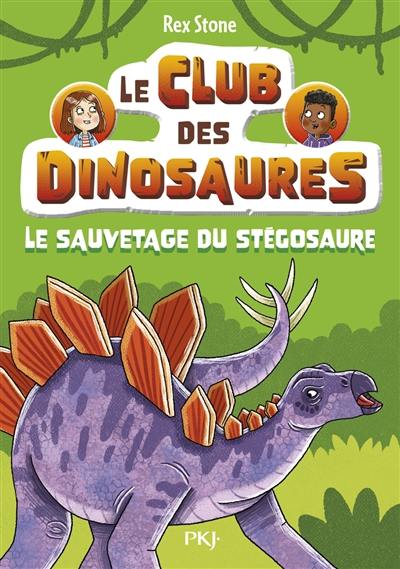 Le club des dinosaures. Vol. 3. Le sauvetage du stégosaure