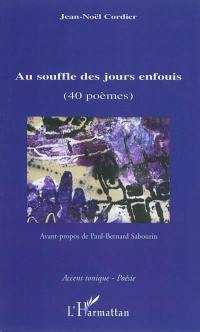 Au souffle des jours enfouis (40 poèmes)