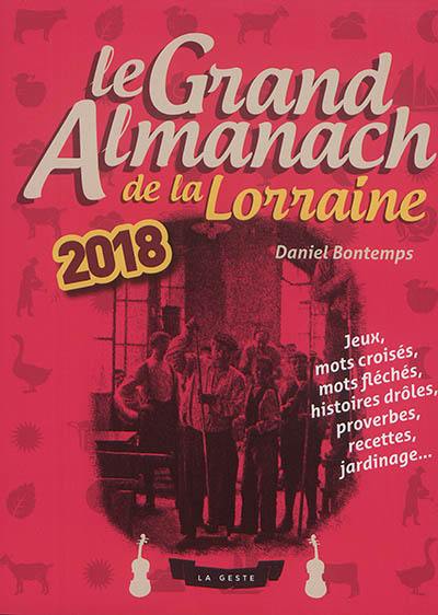 Le grand almanach de la Lorraine 2018