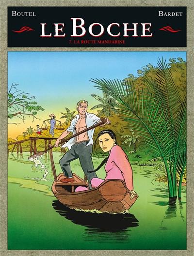 Le Boche. Vol. 7. La route mandarine