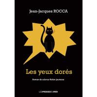 Les yeux dorés : roman de science-fiction jeunesse