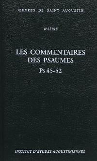 Oeuvres de saint Augustin. Vol. 59B. Les commentaires des Psaumes : Ps 45-52. Enarrationes in Psalmos : Ps 45-52