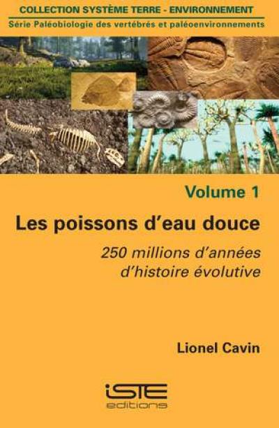 Les poissons d'eau douce : 250 millions d'années d'histoire évolutive